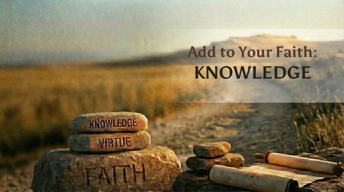 Add to Your Faith: Knowledge engraved on stone